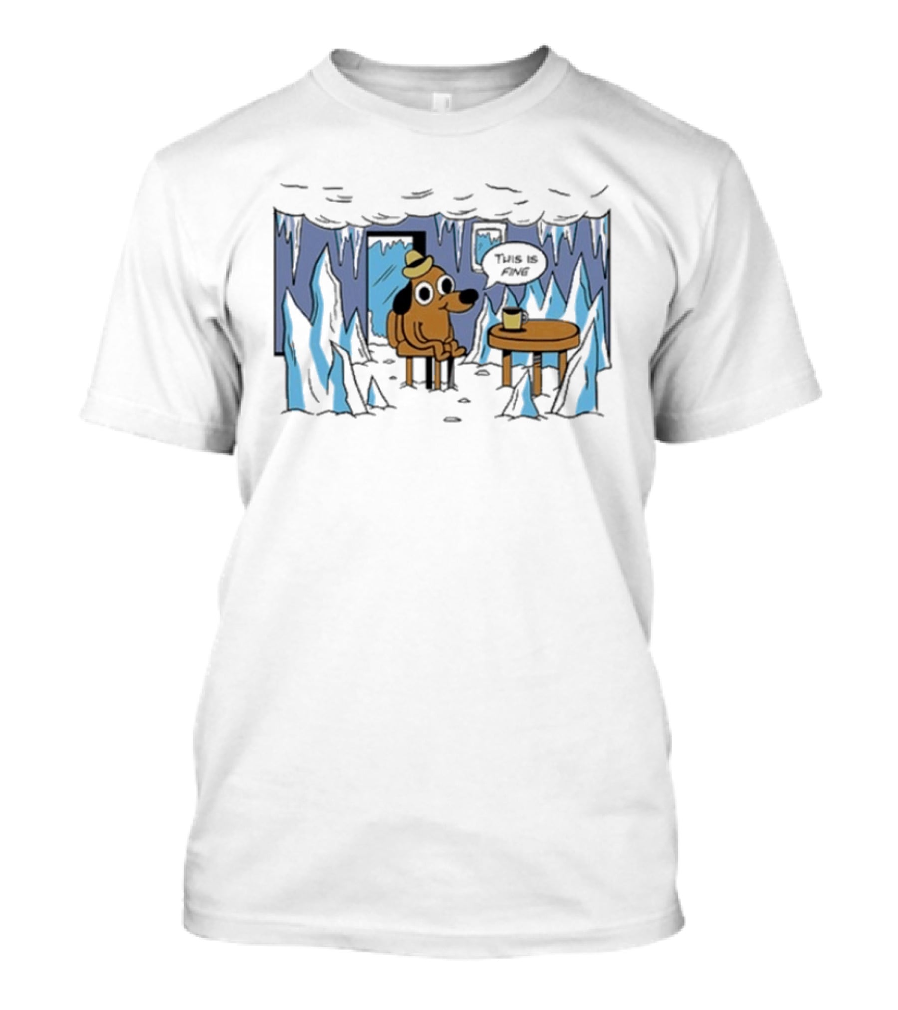 This Is Fine Dog Meme Frozen Everything Is Fine Ice Cave T-Shirt