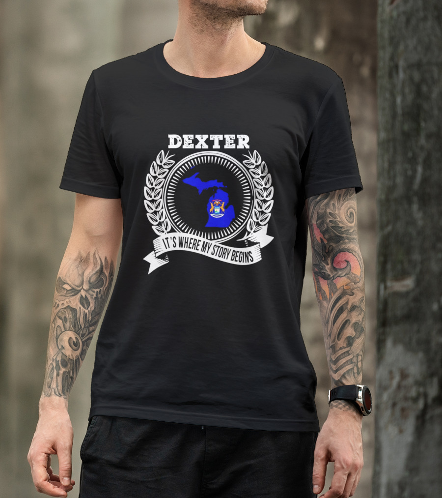 Dexter Michigan It's Where My Story Begins Laurel Wreath T-Shirt