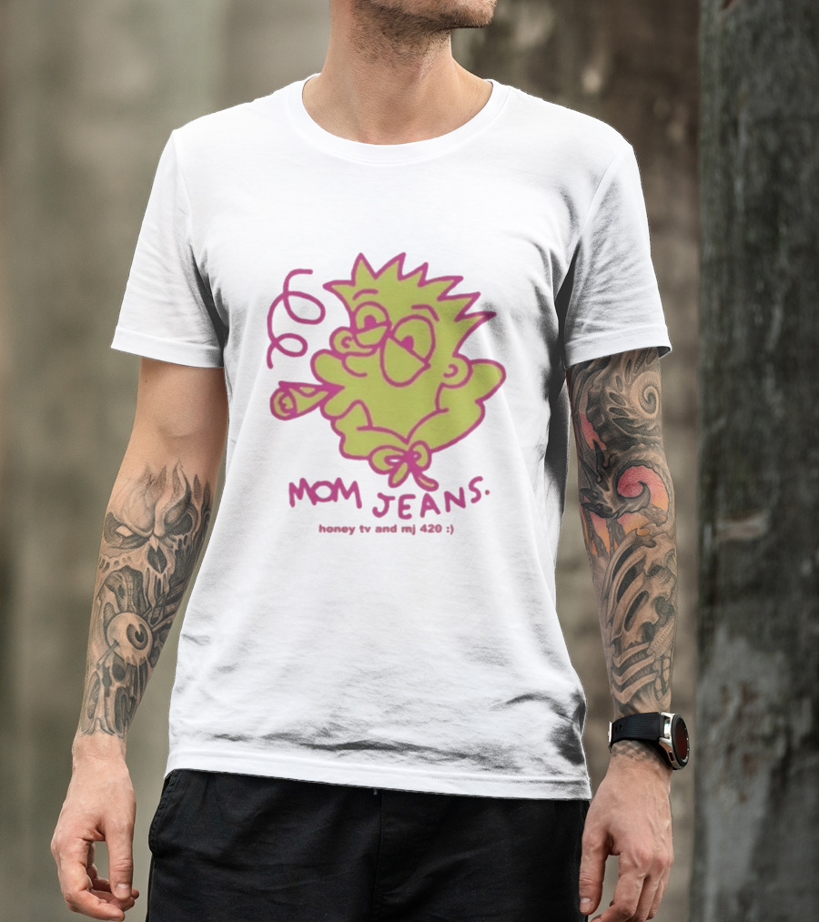 Mom Jeans Honeytv Smokin Bart 420 T-Shirt
