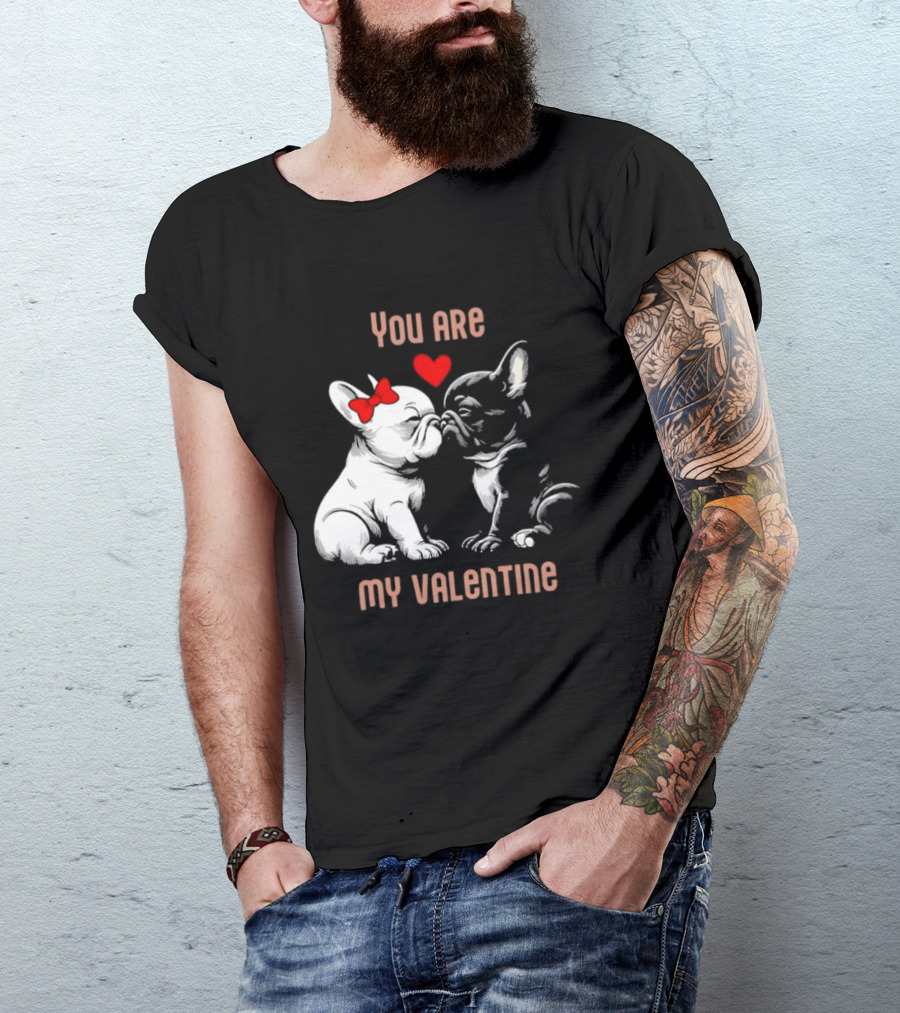 Kissing Bulldog Couple You Are My Valentine T-Shirt