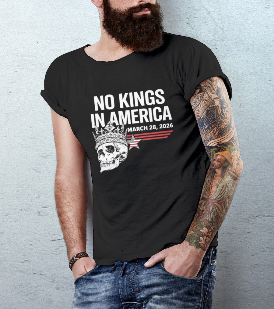 No Kings In America Skull With Crown March 28 2026 T-Shirt