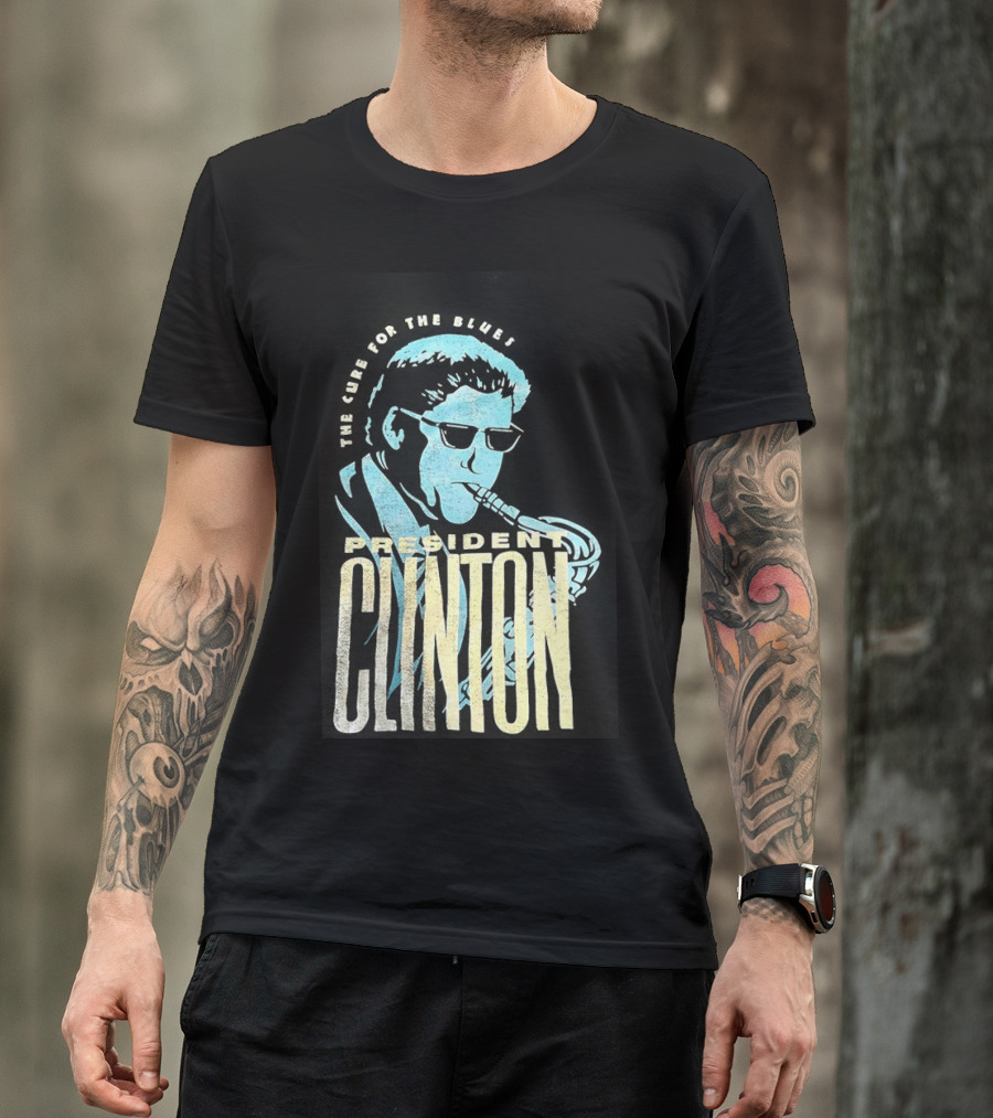 President Clinton The Cure For The Blues Jazz Saxophone T-Shirt