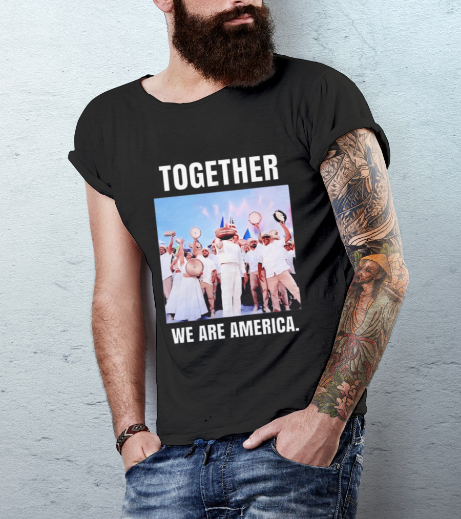 Together We Are America T-Shirt