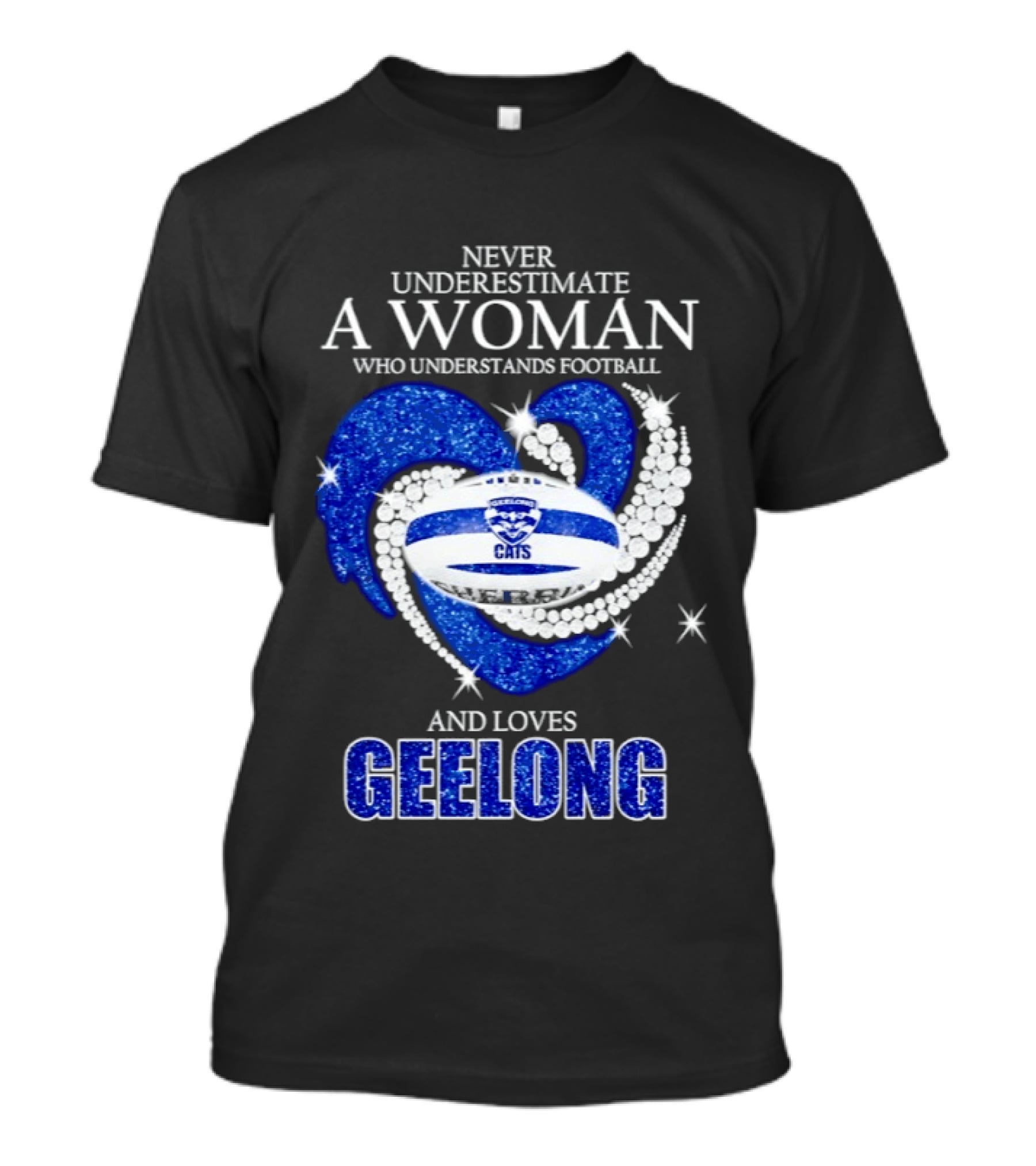 Never Underestimate A Woman Who Understands Football And Loves Geelong Cats T-Shirt
