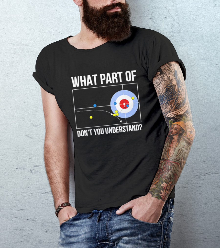 What Part Of Curling Don't You Understand Target Diagram T-Shirt