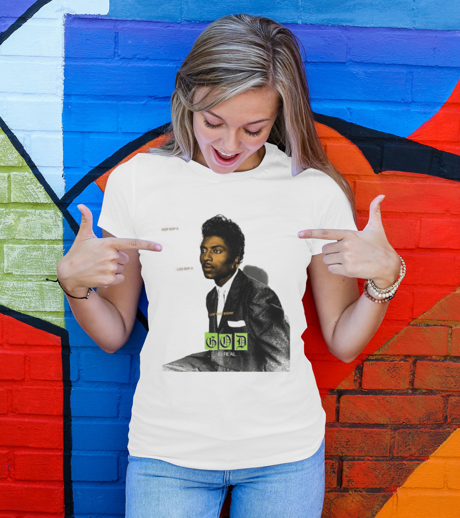 Little Richard Wop Bop A Loo Bop A Lop Bam Boom God Is Real T-Shirt
