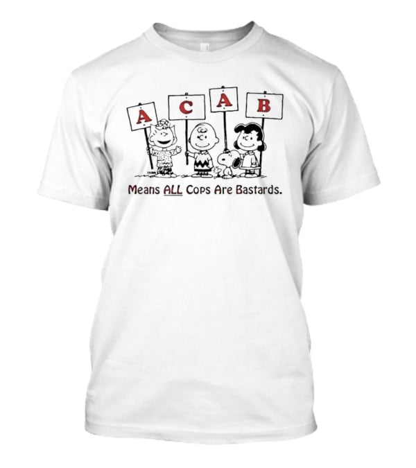 Snoopy ACAB Means All Cops Are Bastards Protesting Peanuts Characters T-Shirt