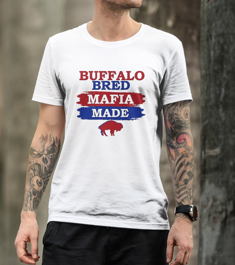 Buffalo Bred Mafia Made Buffalo Bills Fan Apparel NFL Team Spirit T-Shirt