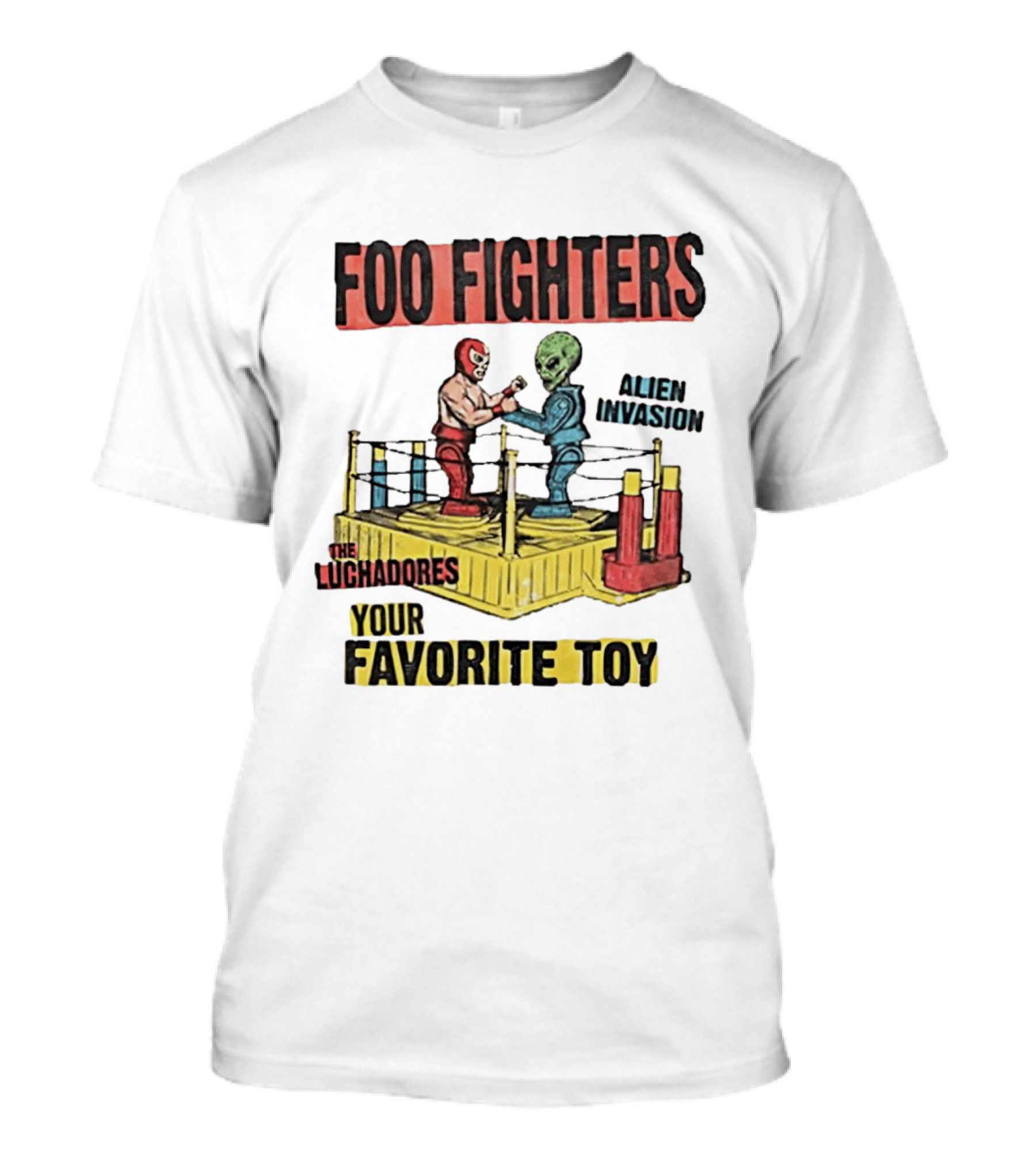 Foo Fighters Alien Invasion The Luchadores Your Favorite Toy T-Shirt