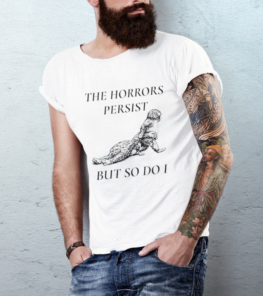 Panchi Kun Punch Monkey The Horrors Persist But So Do I T-Shirt
