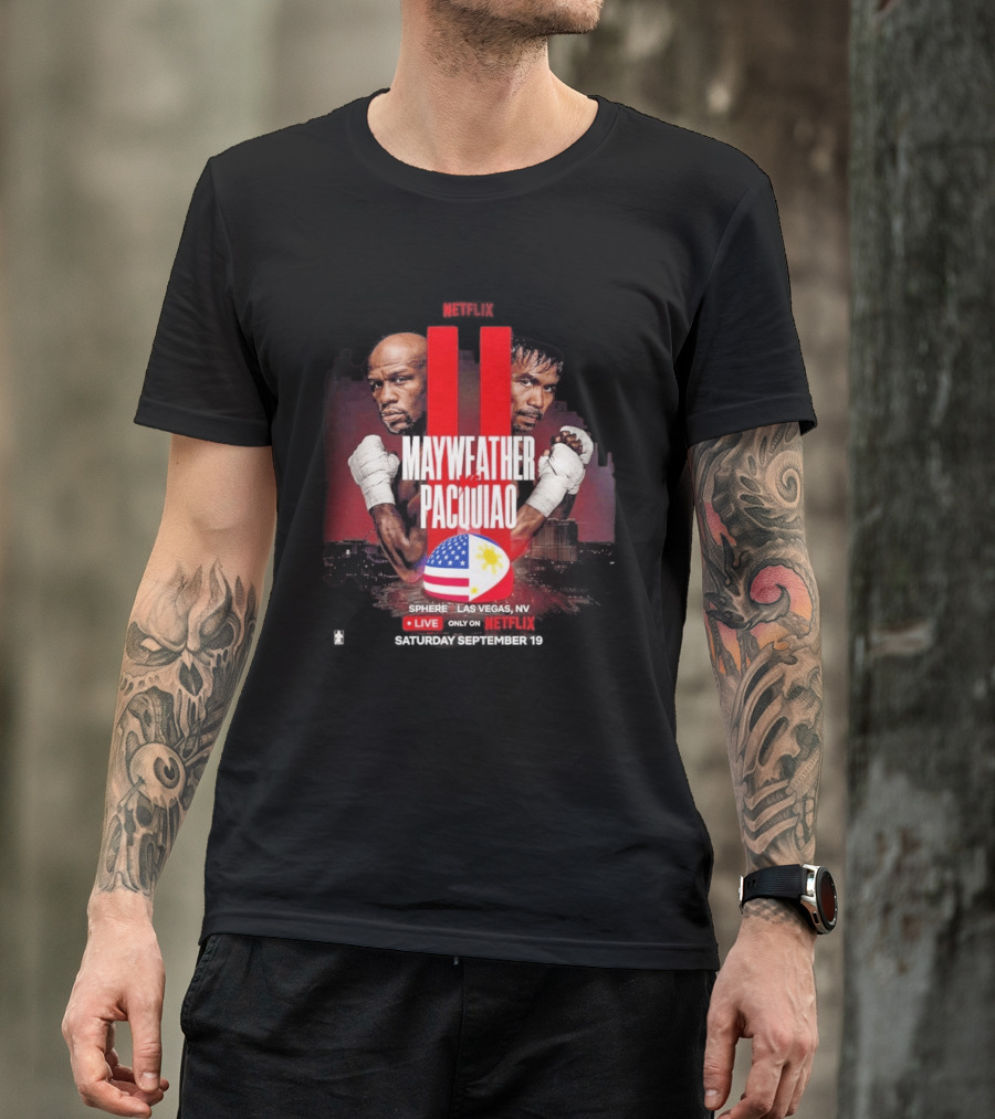 Mayweather Vs Pacquiao II Live At Sphere Las Vegas NV Only On Netflix September 19 T-Shirt