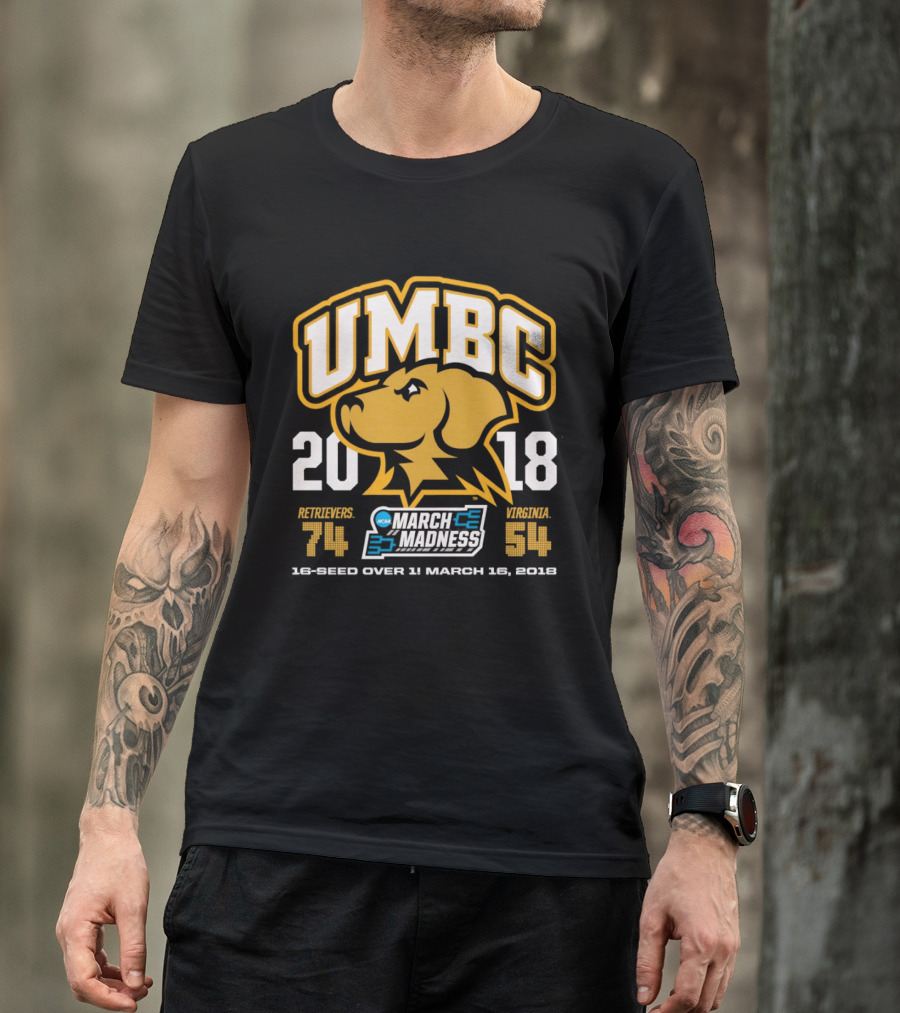UMBC Retrievers 16 Seed Over 1 March 16 2018 NCAA March Madness T-Shirt