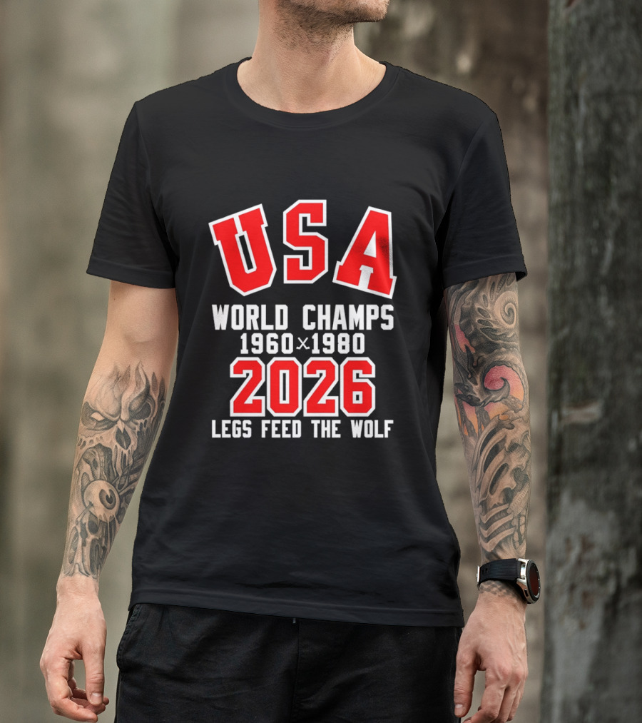 USA Hockey World Champs 1960 1980 2026 Legs Feed The Wolf T-Shirt