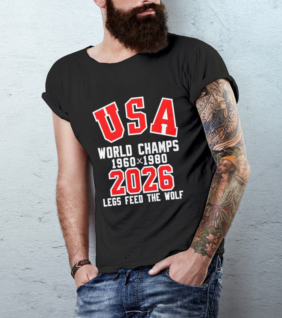 USA Hockey World Champs 1960 1980 2026 Legs Feed The Wolf T-Shirt