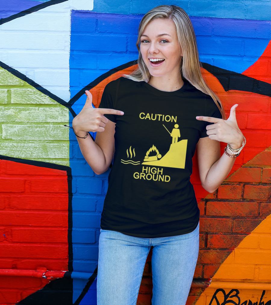Caution High Ground Warning T-Shirt