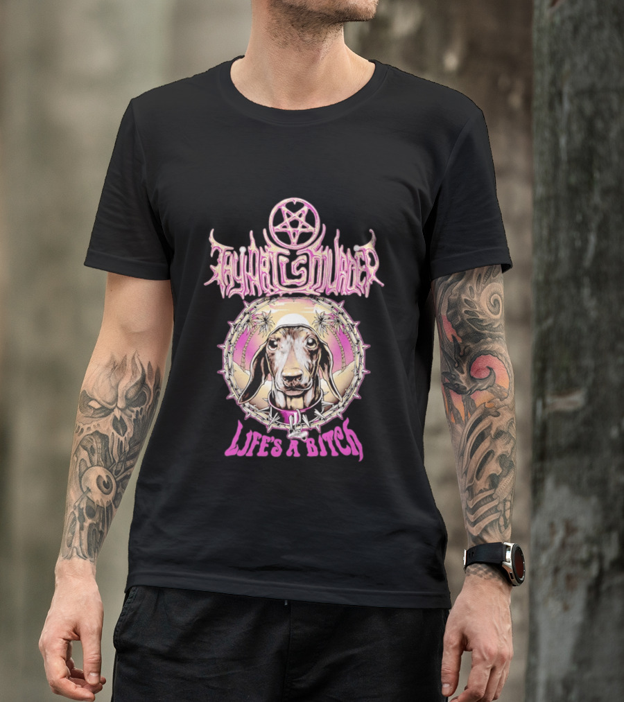Dachshund Cult Leader Life's A Bitch T-Shirt