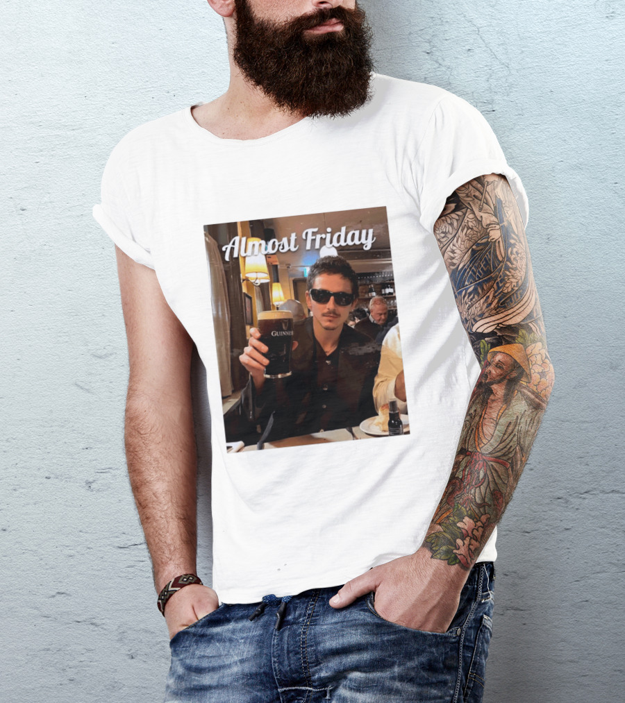 Almost Friday Timothee With Guinness Pint T-Shirt