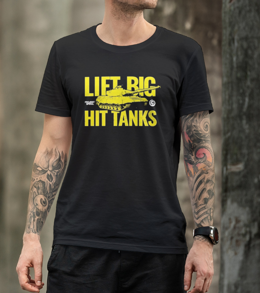 Lift Big Hit Tanks Project Spiral Bold Tank Lifting Motivation T-Shirt