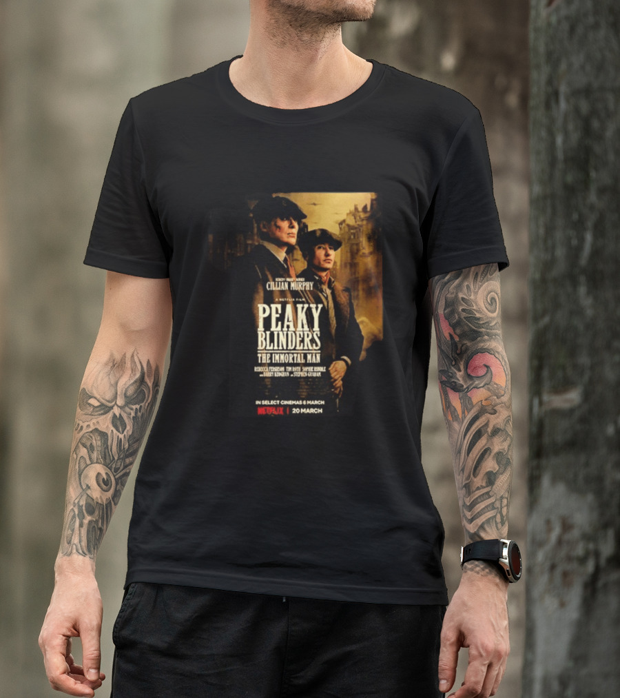 Peaky Blinders The Immortal Man Cillian Murphy Netflix Series March 20 2026 T-Shirt