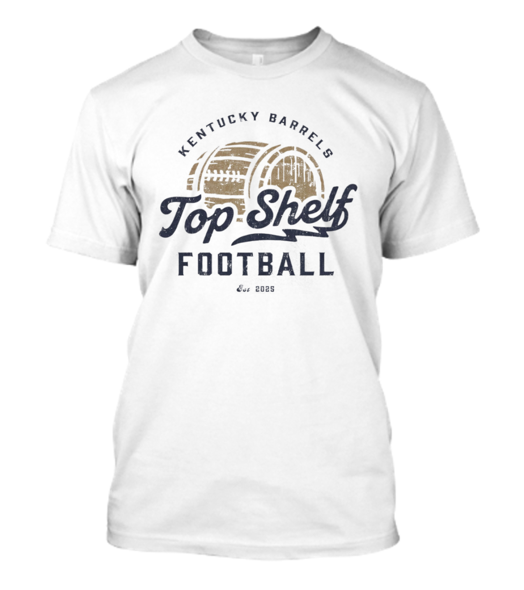 Kentucky Barrels Top Shelf Football Since 2020 T-Shirt
