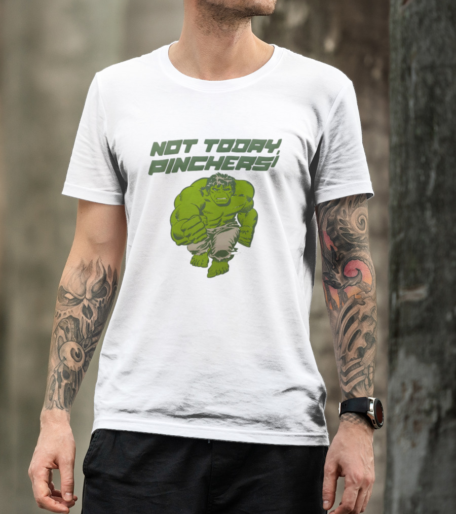 Not Today Pinchers Hulk Comic Style Hulk St Patrick's Day T-Shirt