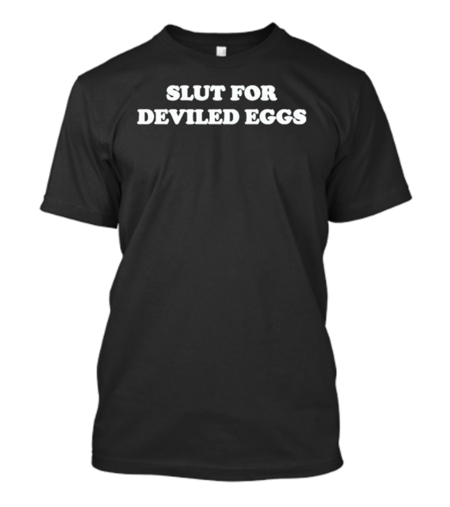 The Real Housewives Of Salt Lake City Bronwyn Newport Slut For Deviled Eggs T-Shirt