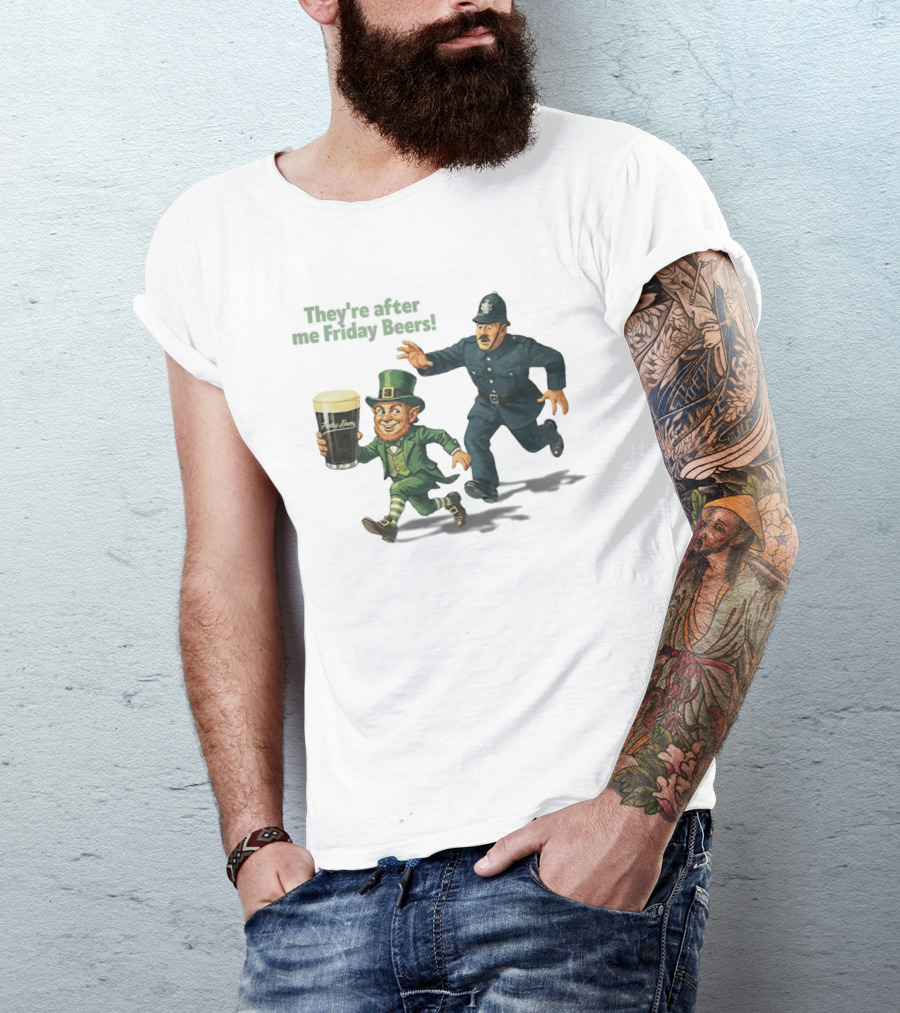 They're After Me Friday Beers St Patrick's Day Leprechaun Police Chase T-Shirt