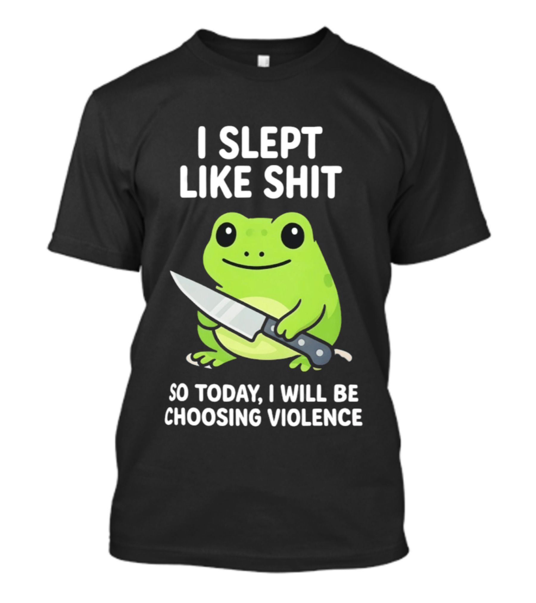 I Slept Like Shit Grumpy Tired Frog Choosing Violence With Knife T-Shirt