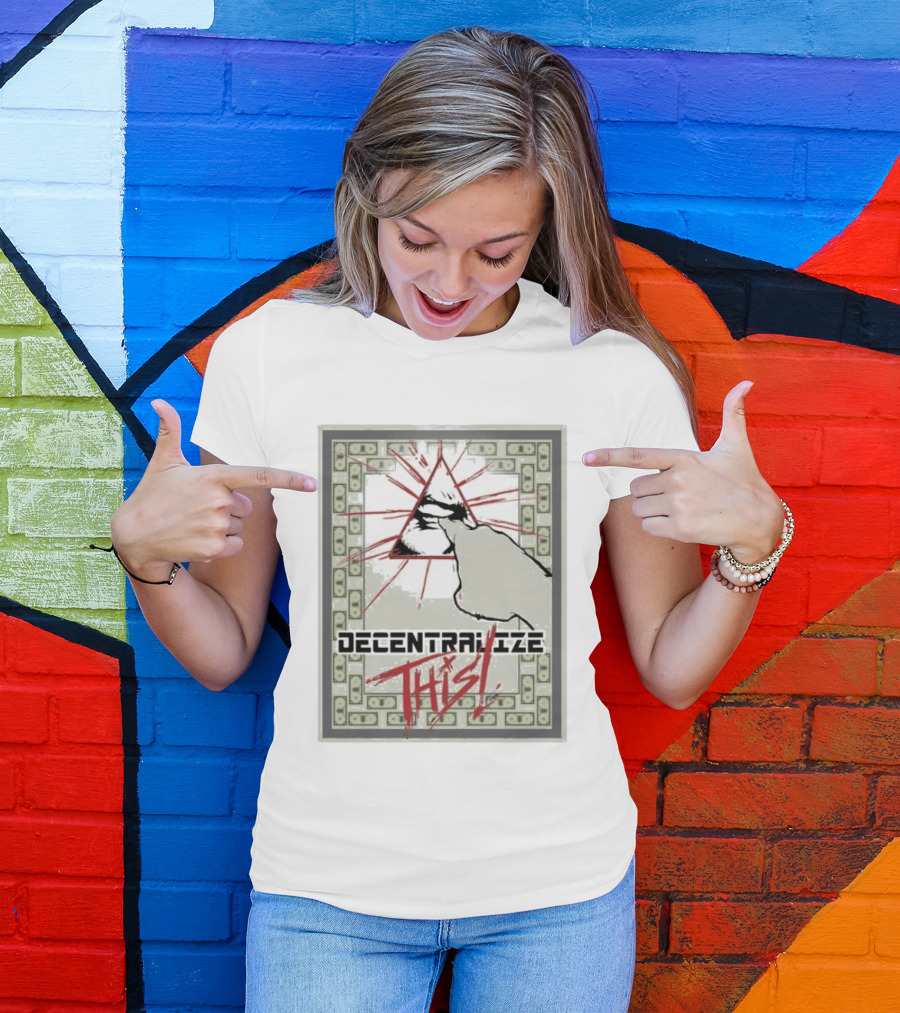 Decentralize This Eye Pyramid And Finger Money Border T-Shirt