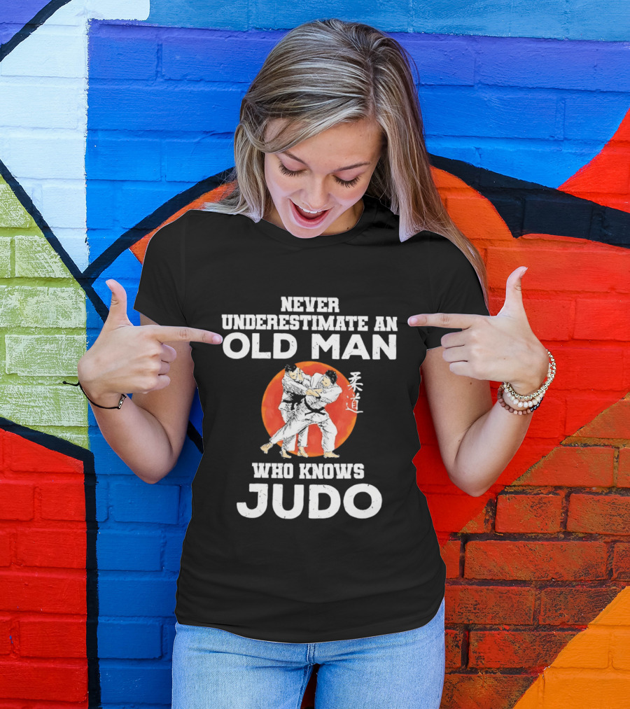 Never Underestimate An Old Man Who Knows Judo T-Shirt