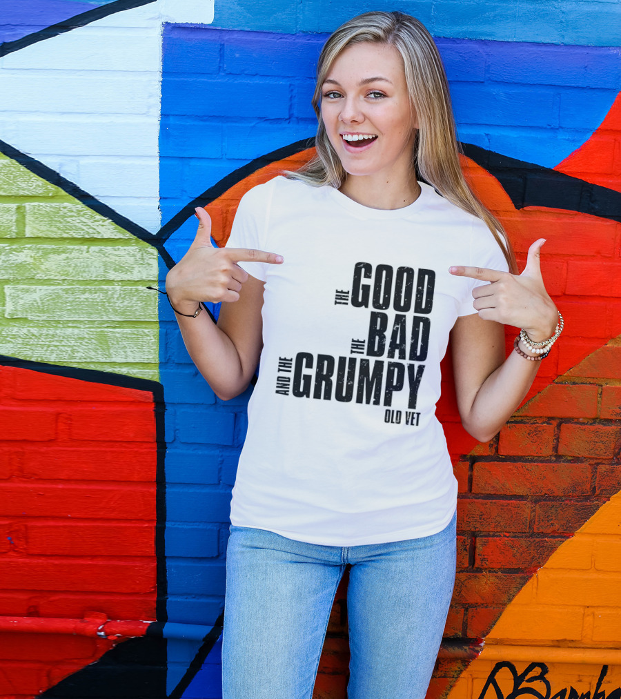 The Good The Bad And The Grumpy Old Vet T-Shirt