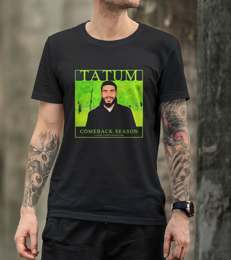 Tatum Comeback Season A Cover 3 Sports Production T-Shirt