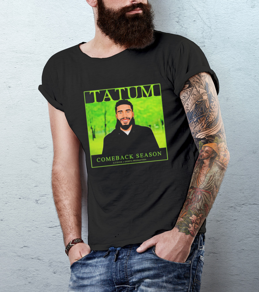 Tatum Comeback Season A Cover 3 Sports Production T-Shirt