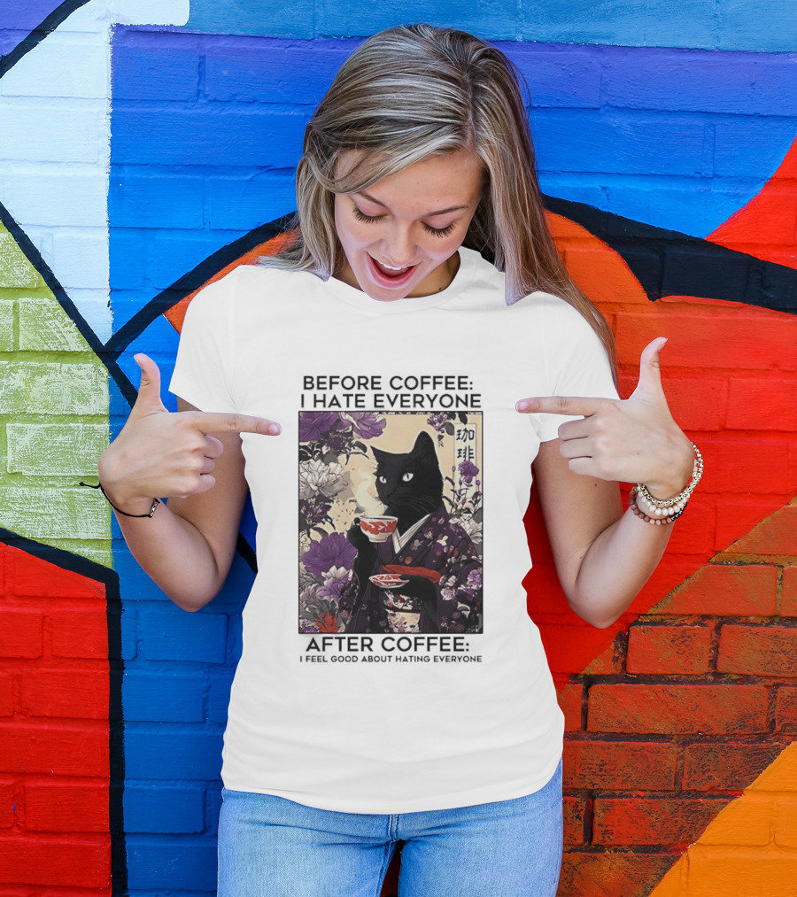 Before Coffee I Hate Everyone After Coffee Black Cat Japanese Kimono Tea Cup Flowers T-Shirt