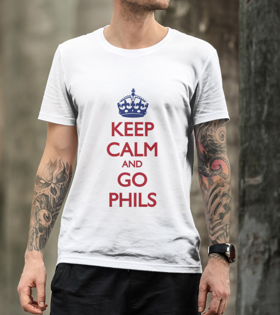 Keep Calm And Go Phils Phillygoat Passyunk Avenue Phillies Fan T-Shirt