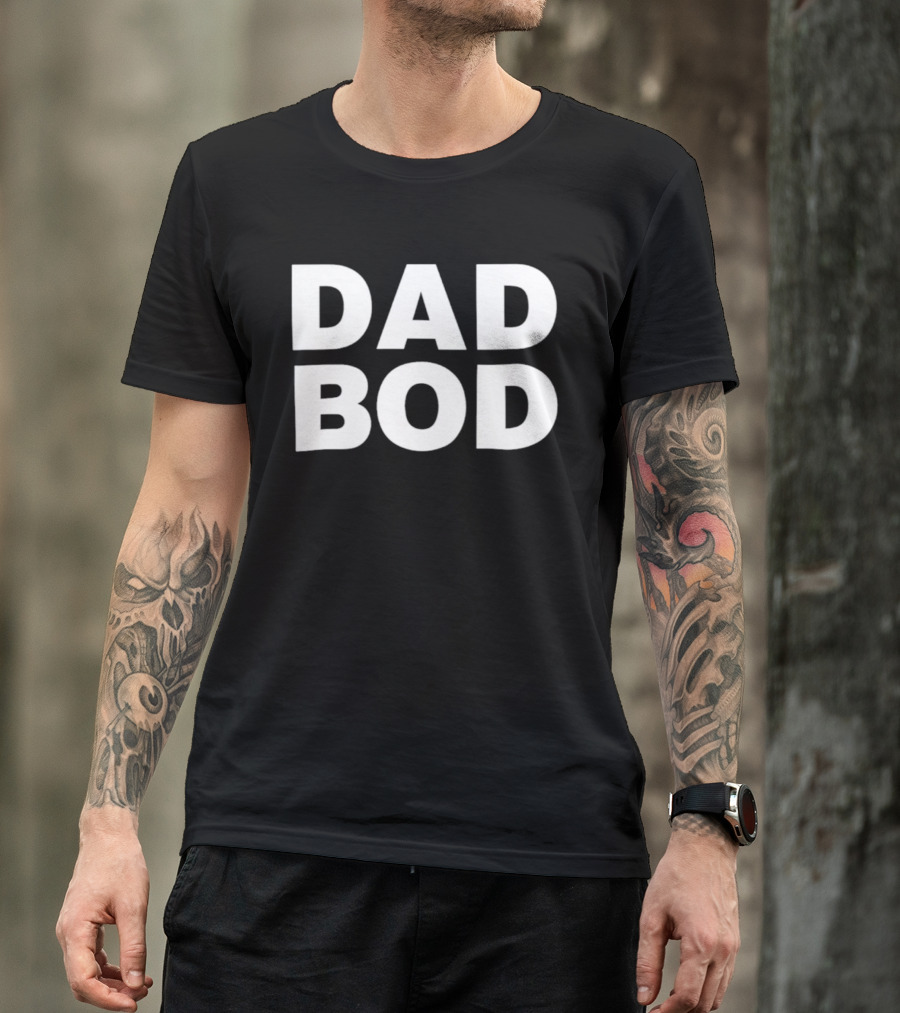 Dad Bod T-Shirt