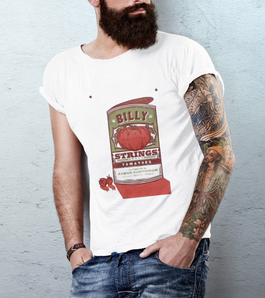 Billy Strings Brand Tomatoes Feb 22 2026 Ryman Auditorium Nashville Hand Picked T-Shirt