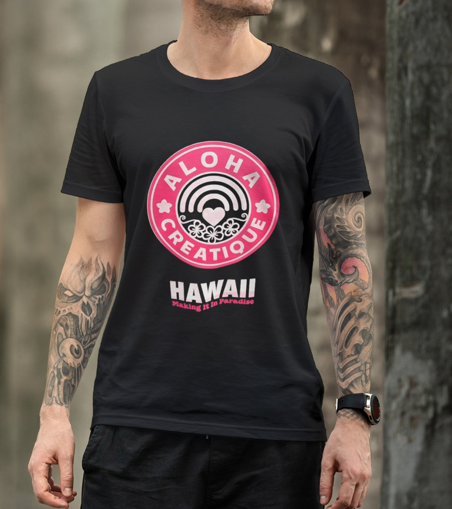Aloha Creatique Hawaii Making It In Paradise Badge Rainbow Heartflowers T-Shirt