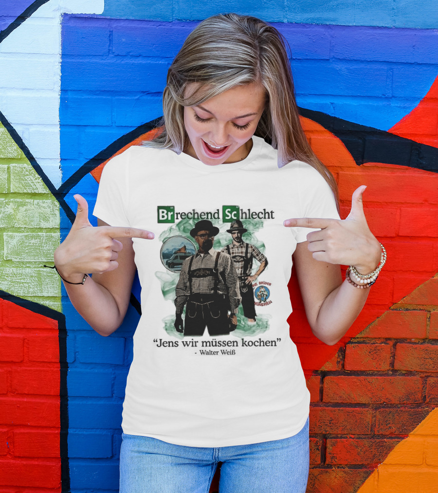 Brechend Schlecht Jens Wir Müssen Kochen Breaking Bad Meme Oktoberfest T-Shirt