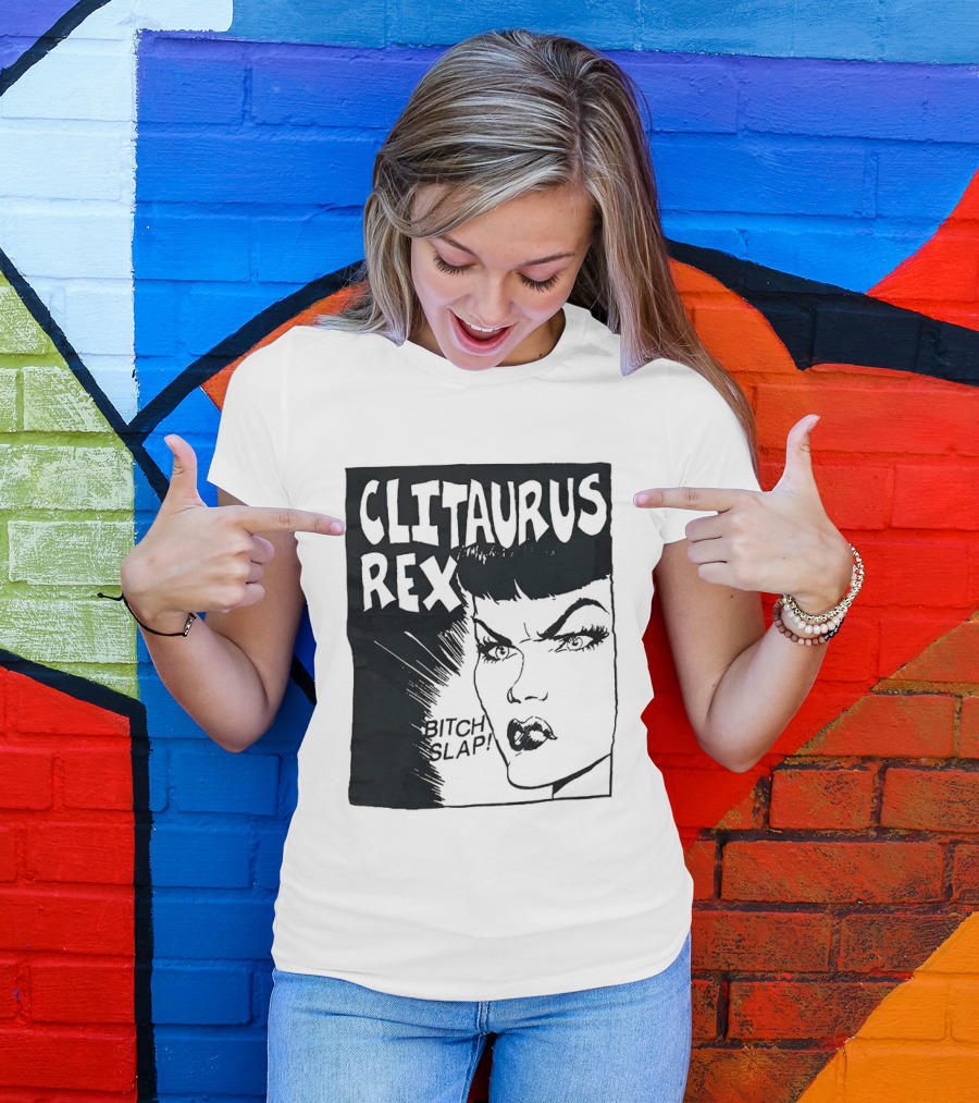 Clitaurus Rex Bitch Slap Retro Punk T-Shirt