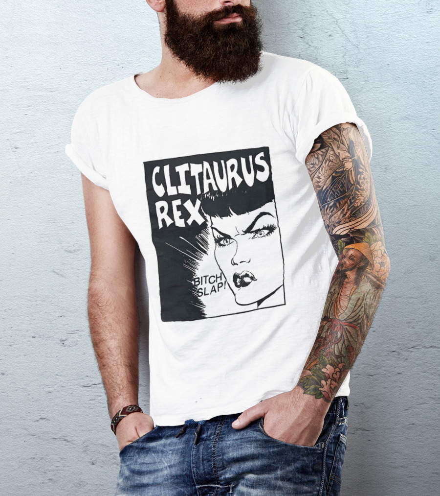 Clitaurus Rex Bitch Slap Retro Punk T-Shirt