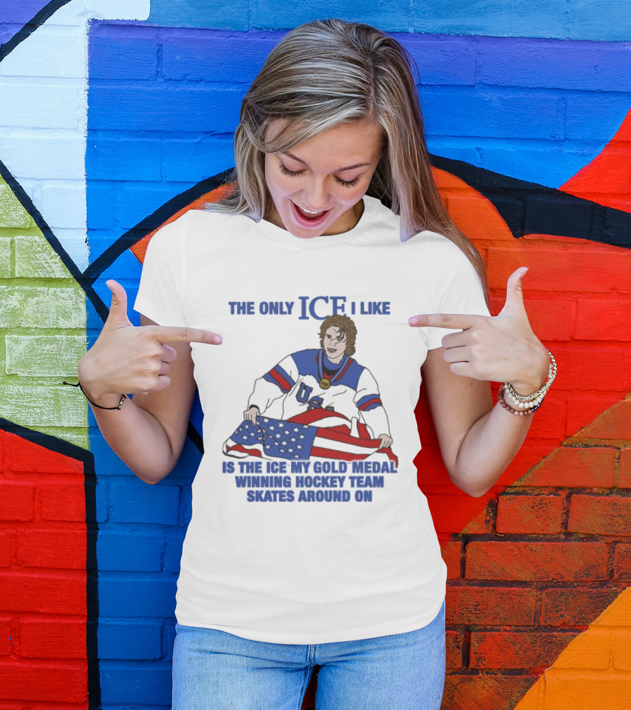 The Only Ice I Like Is The Ice My Gold Medal Winning Hockey Team Skates Around On Jack Hughes USA Champions 2026 Olympic T-Shirt