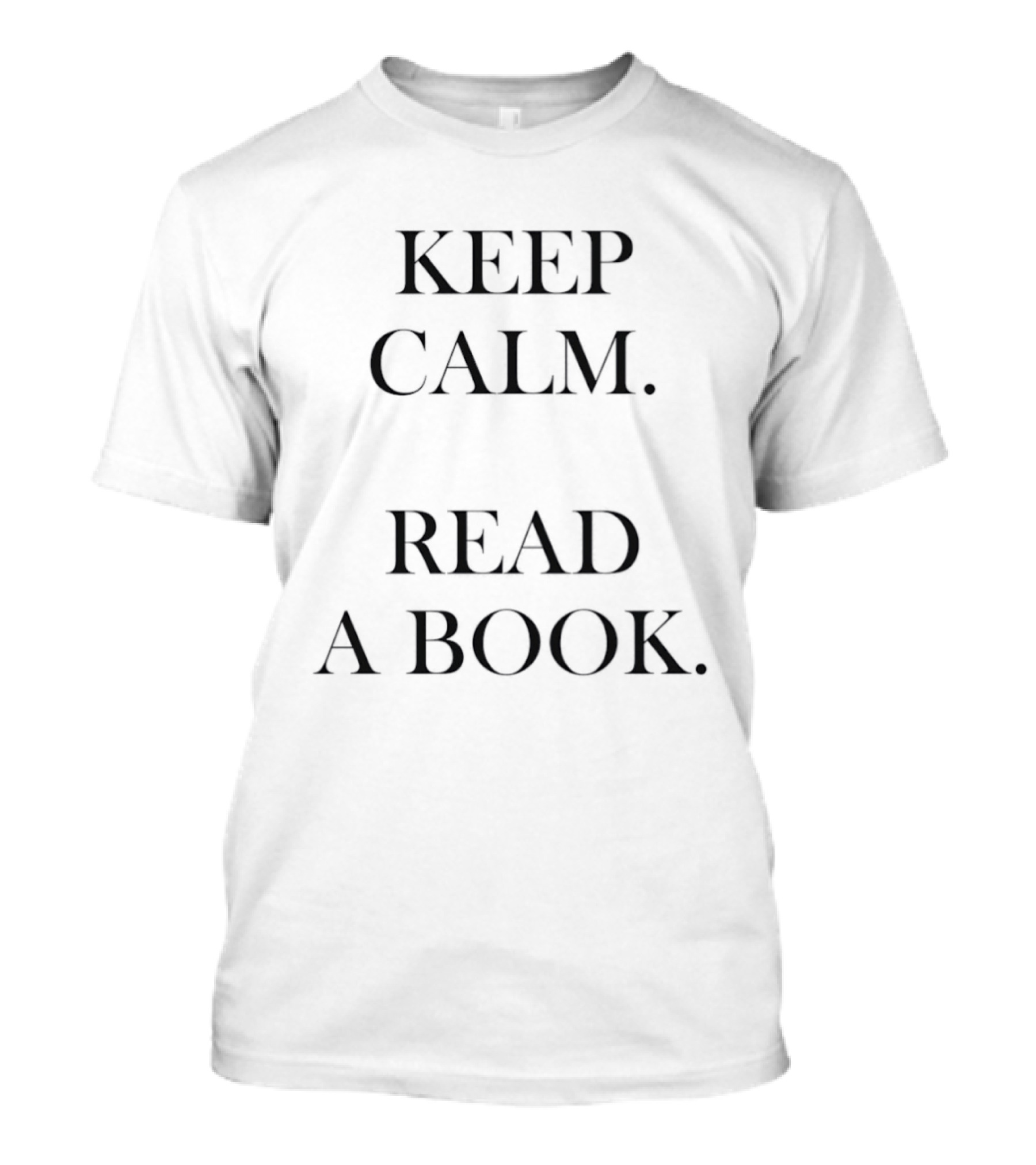 Keep Calm Read A Book T-Shirt