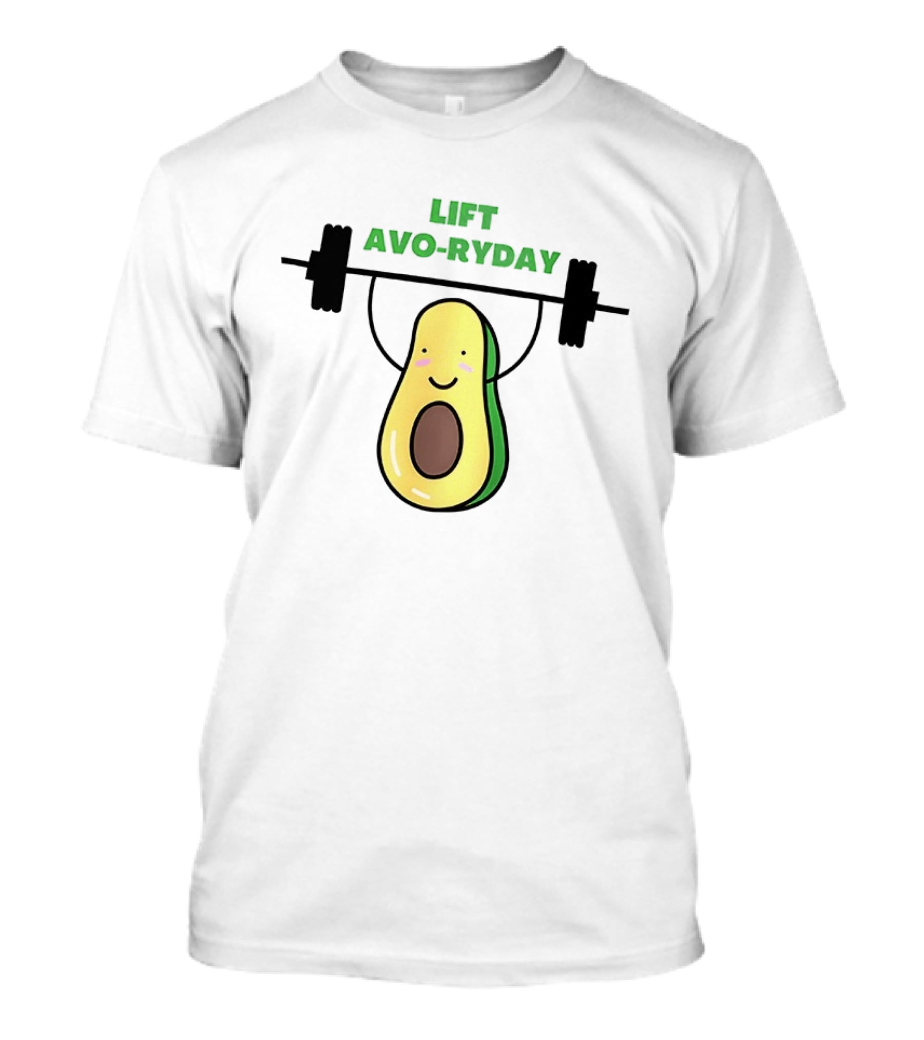 Lift Avo Ryday Avocado Weightlifting Workout Cute Fitness T-Shirt