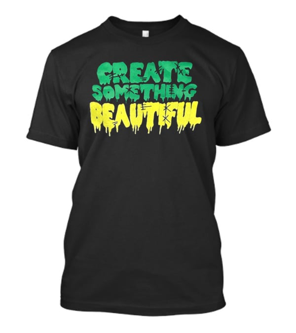 CREATE SOMETHING BEAUTIFUL Drip Melt Stitch T-Shirt