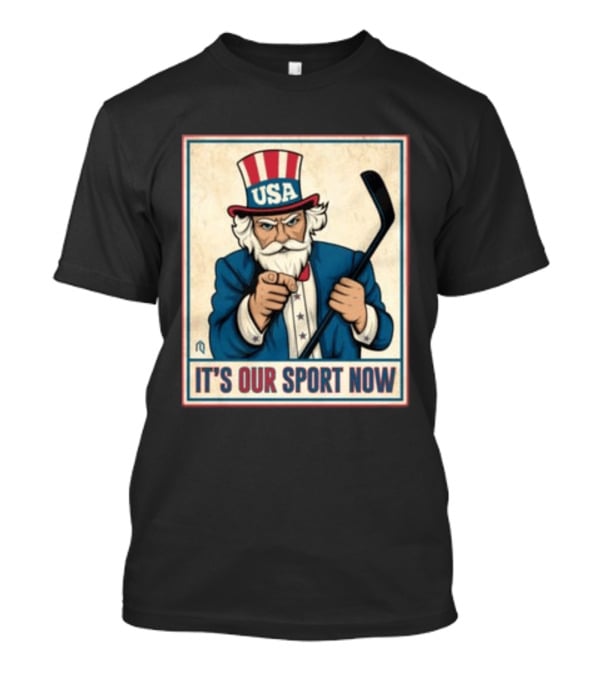 USA Hockey Uncle Sam It's Our Sport Now T-Shirt