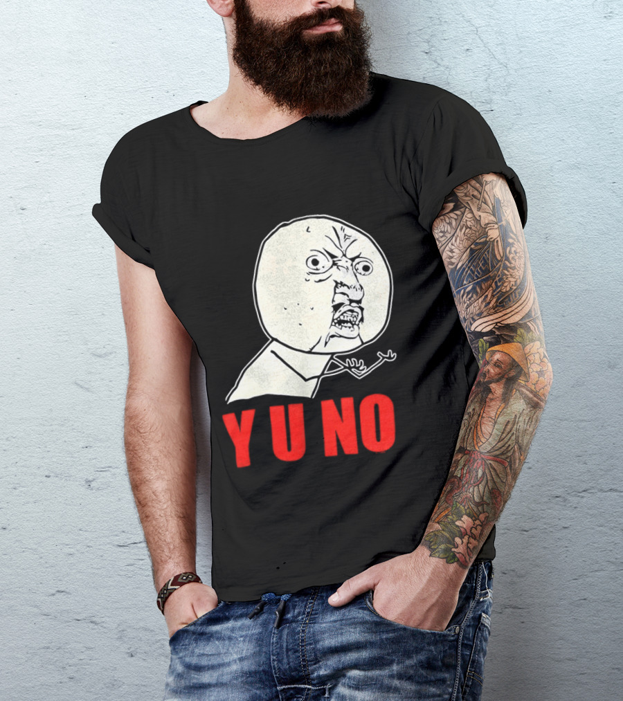 Y U No Meme Rage Face Tips Y U No Tip T-Shirt