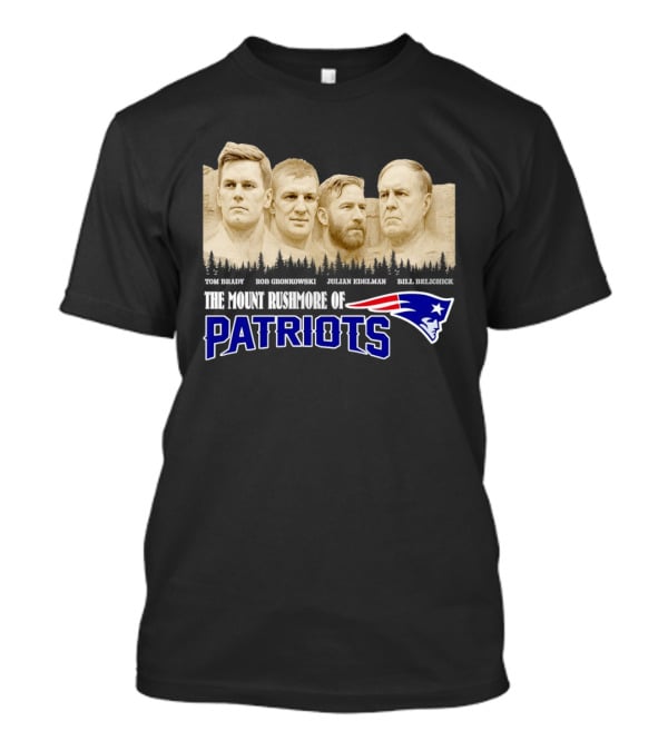 New England Patriots Tom Brady Rob Gronkowski Julian Edelman Bill Belichick Mount Rushmore T-Shirt