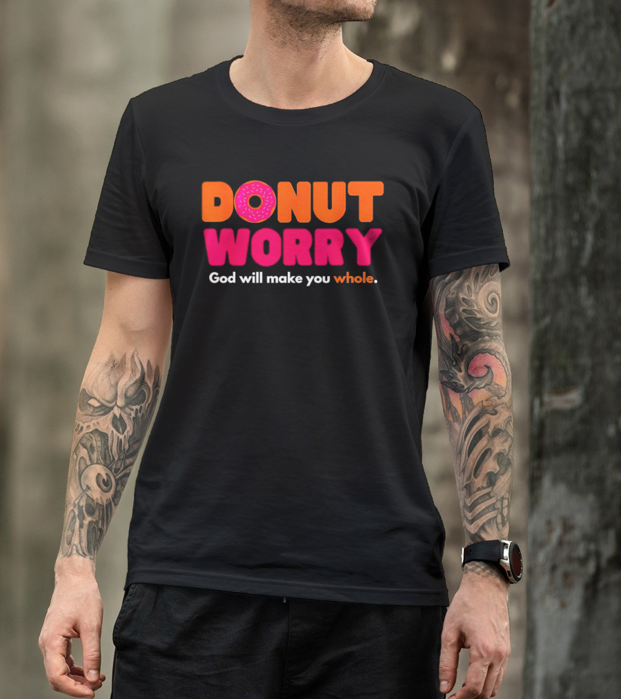 Donut Worry God Will Make You Whole Pink Sprinkle T-Shirt