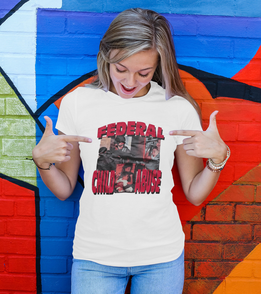 Federal Child Abuse Controversial Imagery Critique T-Shirt